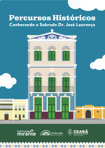 Percursos históricos - conhecendo o sobrado dr. josé lourenço